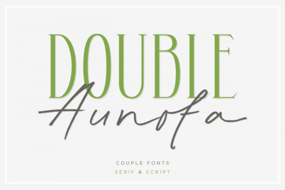 Double Aunofa: The Duo Font for a Branded, Friendly Feel