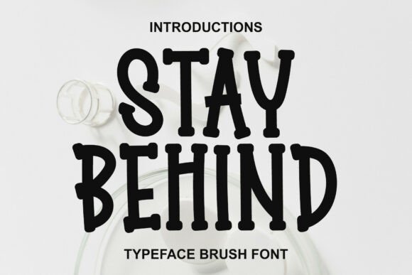 Stay Behind: A Font That Commands Attention